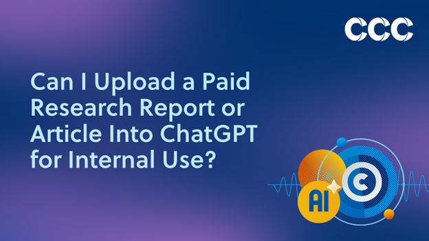 can i upload a paid research report or article into chatGPT for internal use?